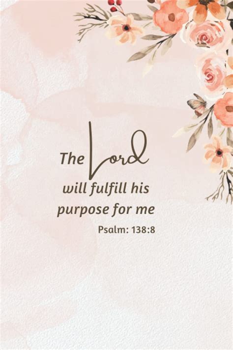 Bible Verse The Lord Will Fulfill His Purpose For Me Psalms