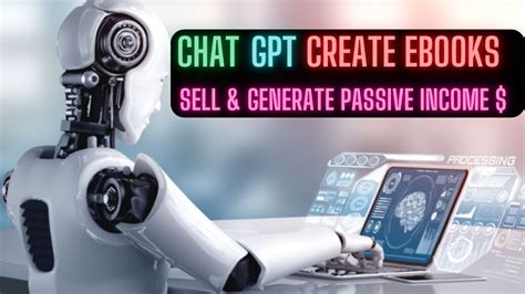 Chat Gpt How To Write E Book Generate Passive Income Detailed