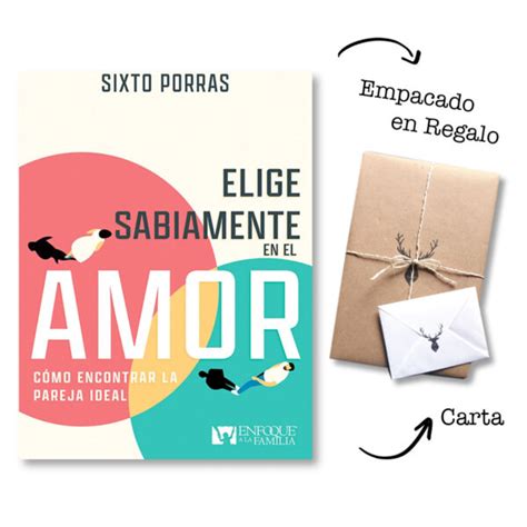 Elige Sabiamente En El Amor C Mo Encontrar La Pareja Ideal Libreria