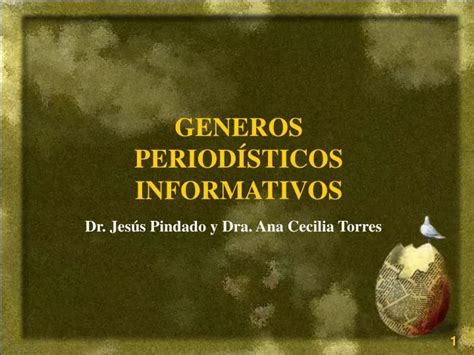 Ppt Generos Period Sticos Informativos Dr Jes S Pindado Y Dra Ana