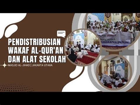 Distribusi Wakaf Al Qur An Di Masjid Al Jihad Jakarta Utara Youtube