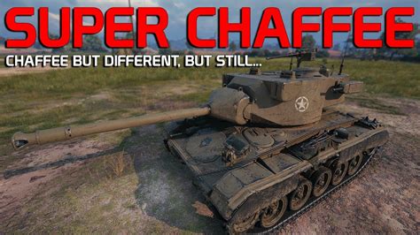 Chaffee But Different But Still The Same Super Chaffee In Action