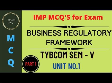 Business Regulatory Framework MCQ TYBcom Sem V Unit 1 Part 1