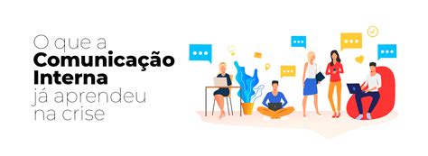 O Que A Comunicação Interna Já Aprendeu Na Crise Simplificaci