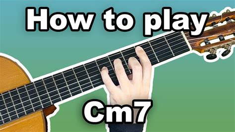 How To Play Cm7 Chord On Guitar C Minor 7 Chord Youtube