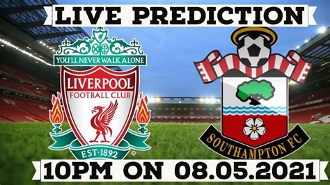 Liv Vs Sou Dream11 Team Liv Vs Sou Dream11 Prediction Liverpool Vs