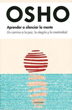 Libro Aprende A Silenciar La Mente De Osho Buscalibre