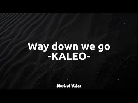 Way Down We Go KALEO Lyrics YouTube