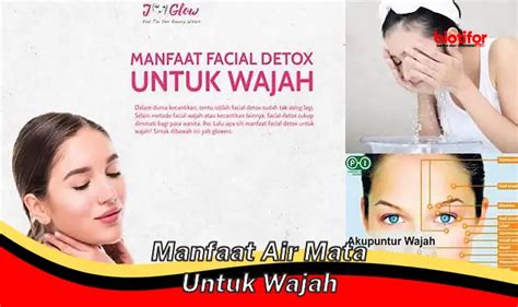 Temukan Manfaat Air Mata Untuk Wajah Yang Jarang Diketahui Biotifor