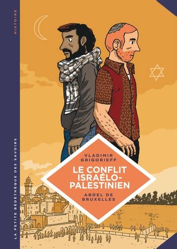 Le conflit israélo palestinien Deux peuples de Vladimir Grigorieff