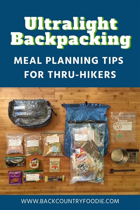 Ultralight Backpacking Meal Planning Tips For Thru Hikers Hiking Food Ultralight Backpacking