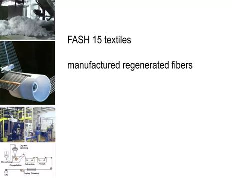 Ppt Fash 15 Textiles Manufactured Regenerated Fibers Powerpoint Presentation Id 632811