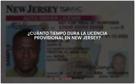 Cu Nto Tiempo Dura La Licencia Provisional En New Jersey