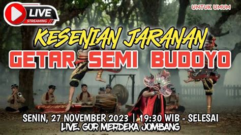 Live Jaranan Getar Semi Budaya Di Gor Merdeka Jombang Youtube