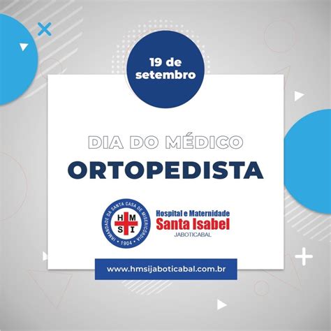 De Setembro Dia Do M Dico Ortopedista Hospital E Maternidade