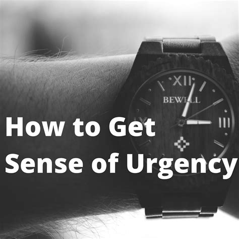 Do These 4 Steps To Get Sense Of Urgency For Better Success