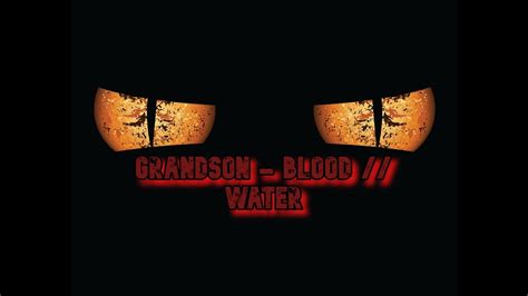 Grandson - Blood // Water - YouTube