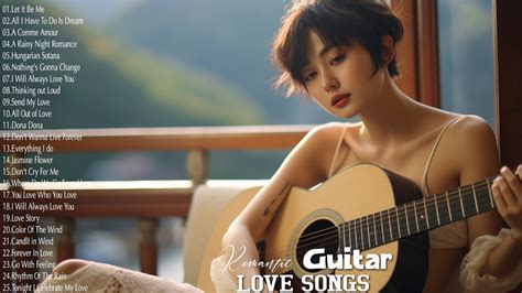 Beautiful Romantic Guitar Love Songs Playlist Soft Relaxing