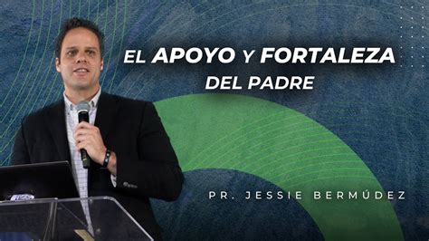 El Apoyo Y Fortaleza Del Padre Pastor Jessie Berm Dez Vnpem Toluca