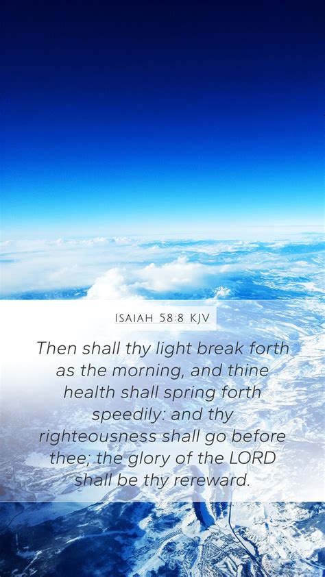 Isaiah 58:8 KJV Mobile Phone Wallpaper - Then shall thy light break forth as the morning,