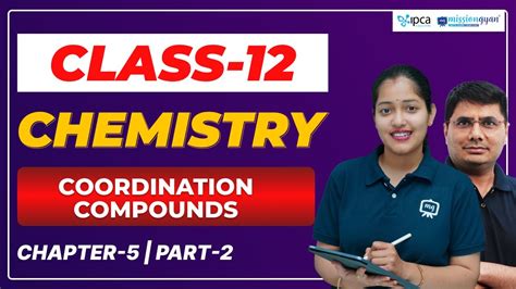 Class 12 Chemistry Chapter 5 Coordination Compounds Class 12 Chemistry Cbse Ncert Part 02