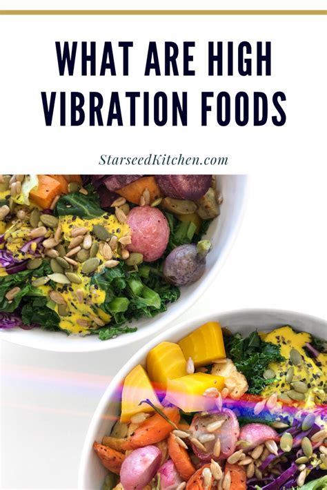 What Are High Vibration Foods Starseed Kitchen High Energy Foods