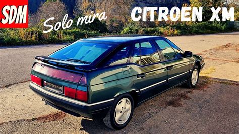 Solo Mira este Citroen Xm El señor de la carretera de los años 90