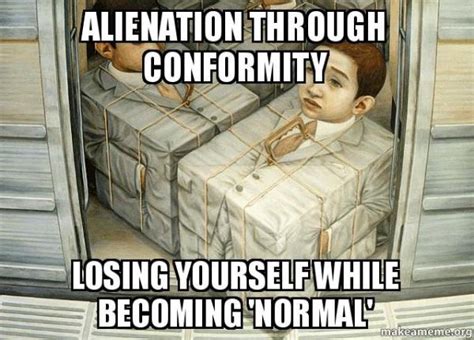 Conformity And Alienation Wordsintobirds