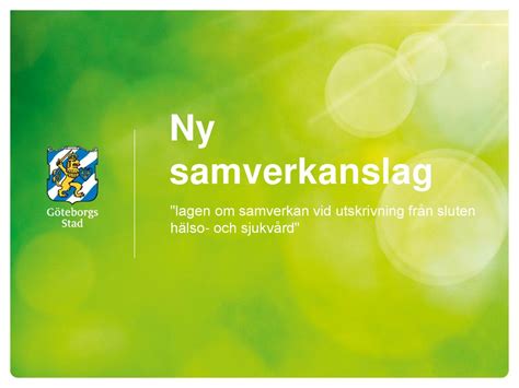 Ny samverkanslag lagen om samverkan vid utskrivning från sluten hälso