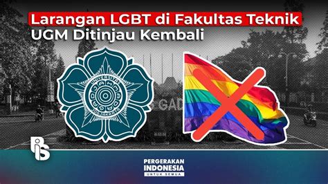 Larangan Lgbt Di Fakultas Teknik Ugm Ditinjau Kembali Egrasia