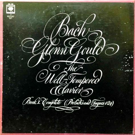 Glenn Gould Bach The Well Tempered Clavier Book I Complete