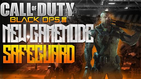 Black Ops 3 NEW GAMEMODE SAFEGUARD BEST GAMEMODE LEVEL CAP