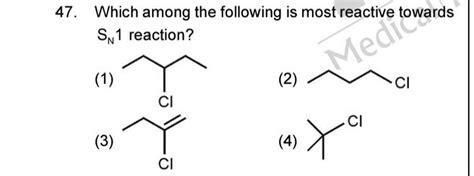 Which Among The Following Is Most Reactive Towards Sn Reaction Filo