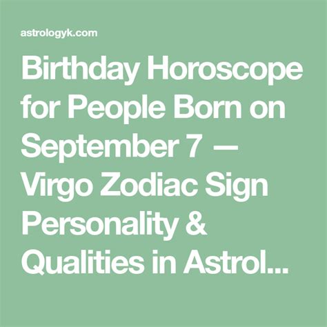 Birthday Horoscope for People Born on September 7 — Virgo Zodiac Sign ...