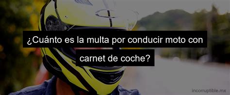 La Multa Por Ir Sin Carnet De Moto A2 Todo Lo Que Necesitas Saber