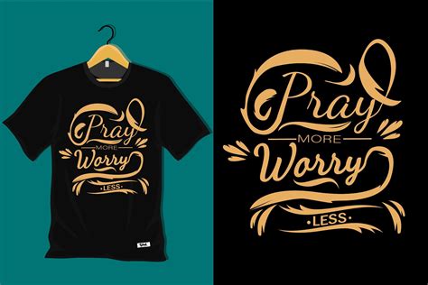 Pray More Worry Less T Shirt Design Graphic By 4gladiator Studio44