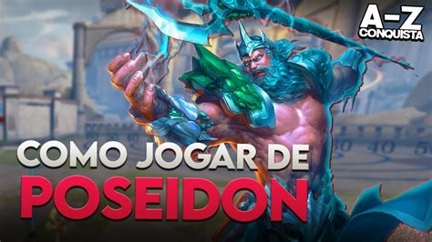 Como Jogar De Poseidon A Z Conquista Guia Smite Br Youtube