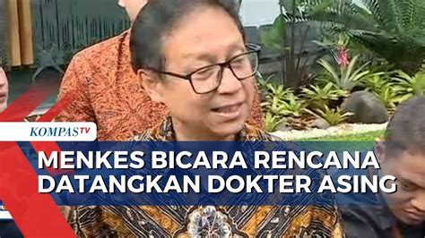 Menkes Jelaskan Tujuan Datangkan Dokter Asing Untuk Bantu 6 000 Bayi