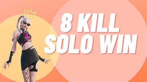 8 Kill Solo Win Youtube