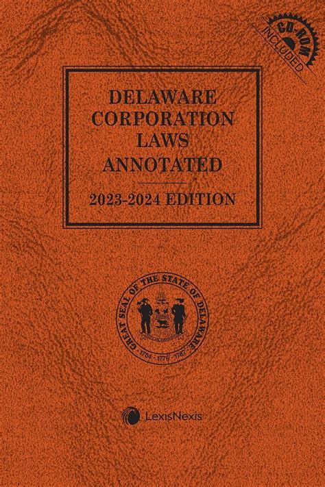 Delaware Corporation Laws Annotated 2023 2024 Edition [latest Edition