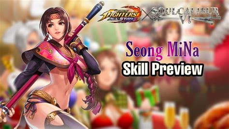 Seong Mina Skill Preview Before Implementation Kof Allstar X Soul