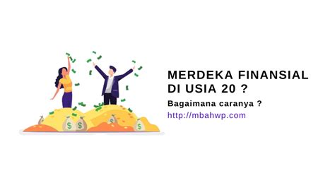 Bagaimana Cara Merdeka Finansial Di Usia Tahun