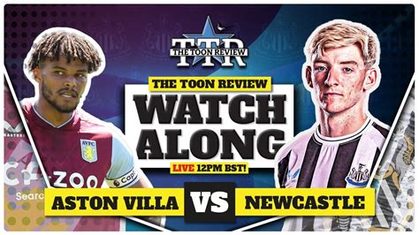 Aston Villa V Newcastle United Live Watchalong Youtube