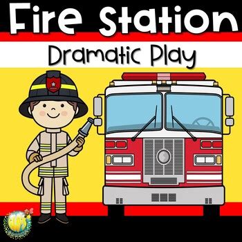 Fire Station Dramatic Play Fire Safety Activities And Worksheets