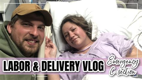 Emergency C Section Labor And Delivery Vlog Emma Jo Stianche Youtube