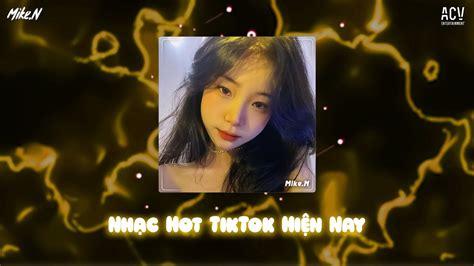 Nhạc Hot Trend Tiktok 2023 Top 15 Bài Nhạc Hot Nhất Tiktok 2023 Bxh