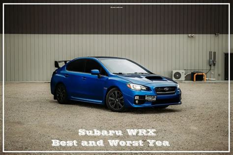 Subaru WRX Best And Worst Years Top Picks