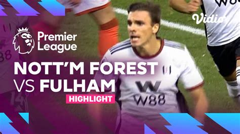 Highlights - Nott'm Forest vs Fulham | Premier League 22/23 | Vidio