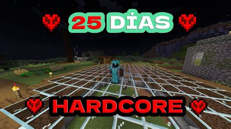 ASI SOBREVIVIMOS 25 DIAS EN MINECRAFT HARDCORE YouTube