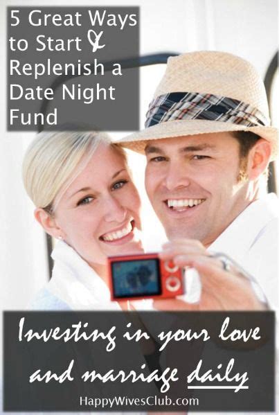 5 Great Ways To Start And Replenish A Date Night Fund Click To Read